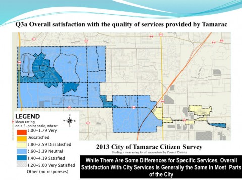 What's telling is look at this map of Tamarac. Notice how all the very satisfied people live near City Hall and the Sports Complex and the dissatisfied live out in the east.